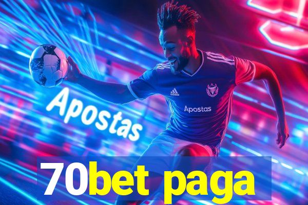 70bet paga